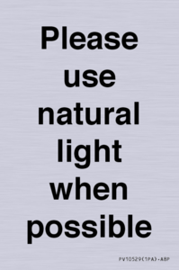 Please use natural light when possible